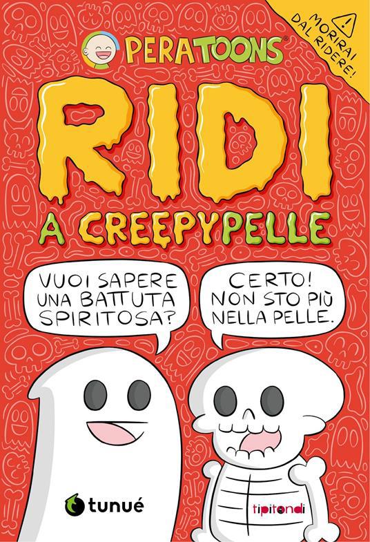 Cover  Ridi a creepypelle : vieni a trovarmi e io ti farò la dedica qui